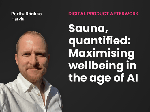 Sauna, quantified: Maximising wellbeing in the age of AI